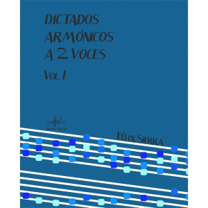 Dictados Armónicos a dos voces Vol.I Felix Sierra
